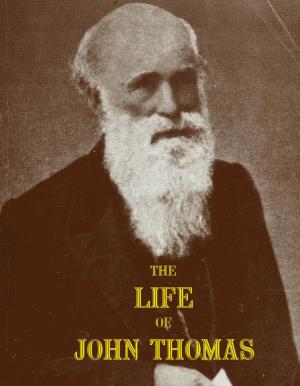The Life of John Thomas